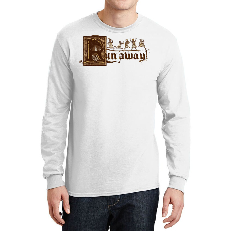 Run Away Quote Long Sleeve Shirts by jarleyletaifw | Artistshot