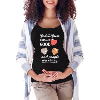 Cat Mom Gifts T  Shirt God Is Great Cats Are Good And People Are Crazy Maternity Scoop Neck T-shirt | Artistshot