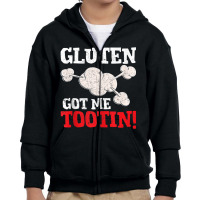 Gluten Got Me Tootin Wheat Barley Free Joke Youth Zipper Hoodie | Artistshot