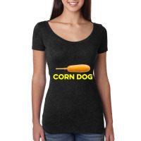 Corn Dog Sausage Hot Dog On Stick Food Lover Women's Triblend Scoop T-shirt | Artistshot