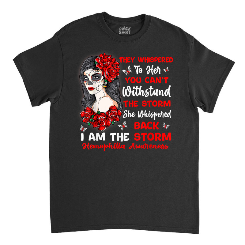 I Am The Storm Afro Hippie Hemophilia Warrior T Shirt Classic T-shirt by kamrynshut8 | Artistshot