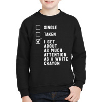 Single Taken White Crayon Youth Sweatshirt | Artistshot