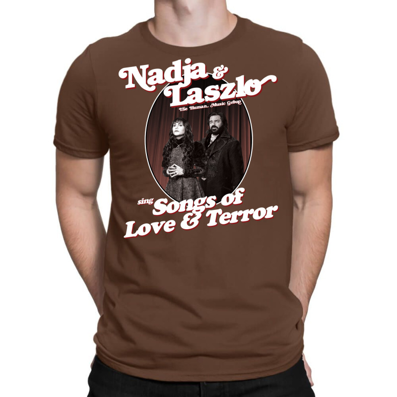 Nadja Laszlo Sing Songs Of Love And Terror Humor T-shirt | Artistshot