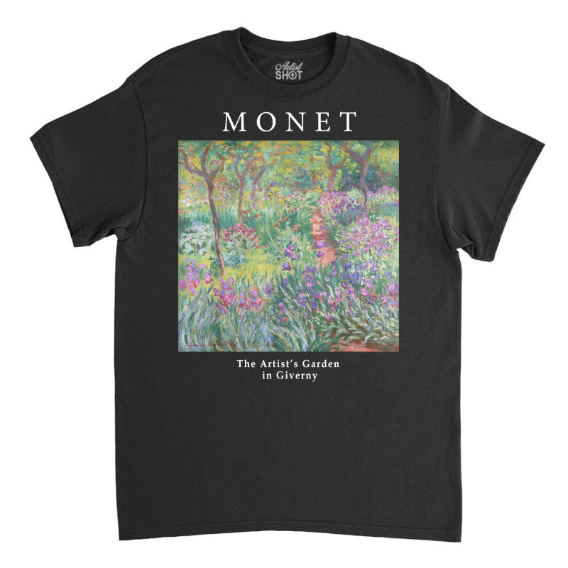 Claude Monet's The Artist's Garden At Giverny Art Lover T Shirt Classic T-shirt by javauxswar | Artistshot