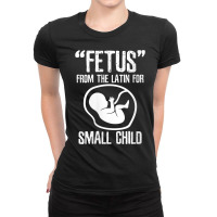 Womens Fetus Latin For Small Child V Neck T Shirt Ladies Fitted T-shirt | Artistshot