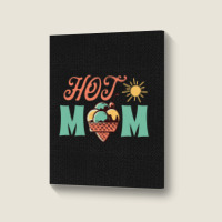 Hot Mom Summer Portrait Canvas Print | Artistshot