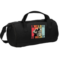 Limited Edition Vintage Welder I Welded It Helded Funny Welding Duffel Bag | Artistshot