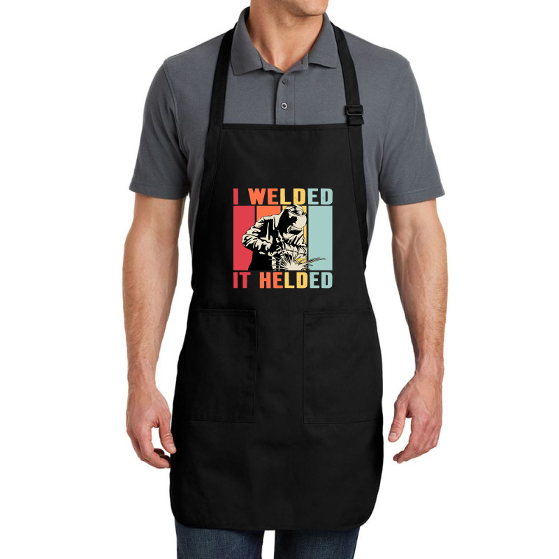 Limited Edition Vintage Welder I Welded It Helded Funny Welding Full-length Apron | Artistshot