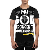 Limited Edition Endometriosis Awareness My God Is Stronger Than - In T Graphic T-shirt | Artistshot