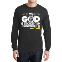 Limited Edition Endometriosis Awareness My God Is Stronger Than - In T Long Sleeve Shirts | Artistshot