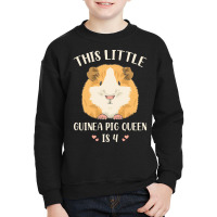 Cute Guinea Pig 4 Birthday T  Shirt Guinea Pig Quote For Your 4 Year O Youth Sweatshirt | Artistshot