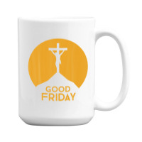 Good Friday - Holy Week Christian Faith & Love - Good Friday 15 Oz Coffee Mug | Artistshot