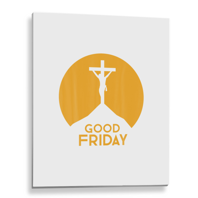 Good Friday - Holy Week Christian Faith & Love - Good Friday Metal Print Vertical | Artistshot