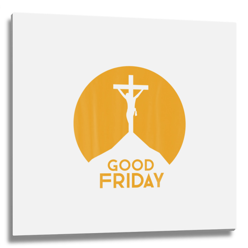 Good Friday - Holy Week Christian Faith & Love - Good Friday Metal Print Square | Artistshot