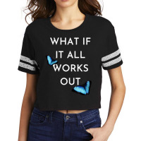 What If It All Works Out Positive Thinking ' Positive Mindset Manifest Scorecard Crop Tee | Artistshot