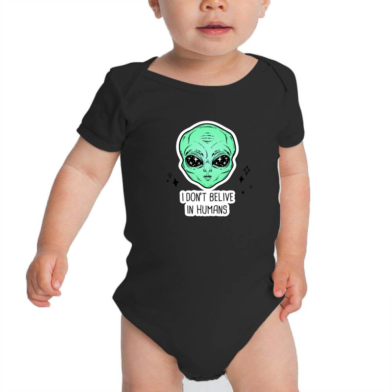 I Don't Believe In Humans Baby Bodysuit | Artistshot