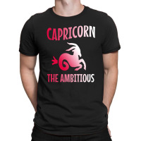 Capricorn The Ambitious T-shirt | Artistshot