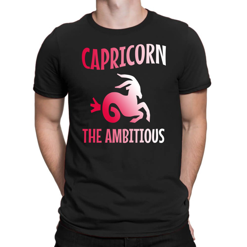 Capricorn The Ambitious T-shirt | Artistshot