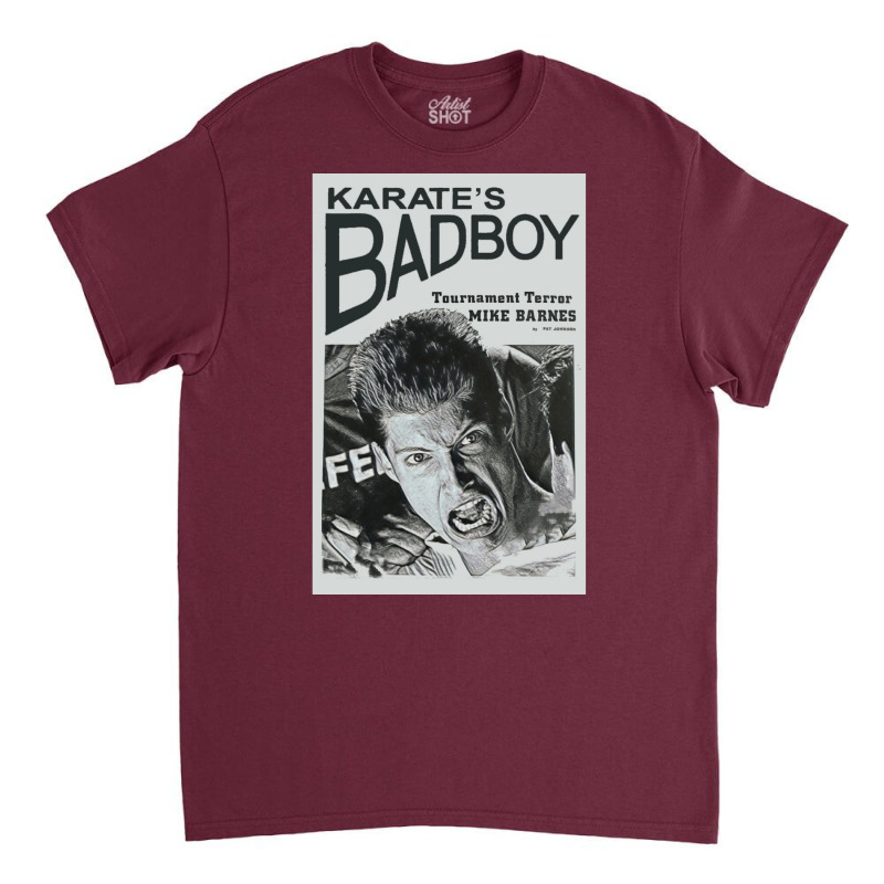 Mike Barnes   Karate's Bad Boy Poster Classic T-shirt | Artistshot