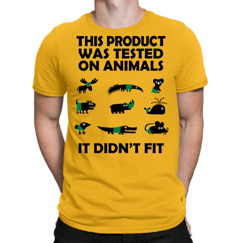 Product Tested On Animals T-shirt | Artistshot