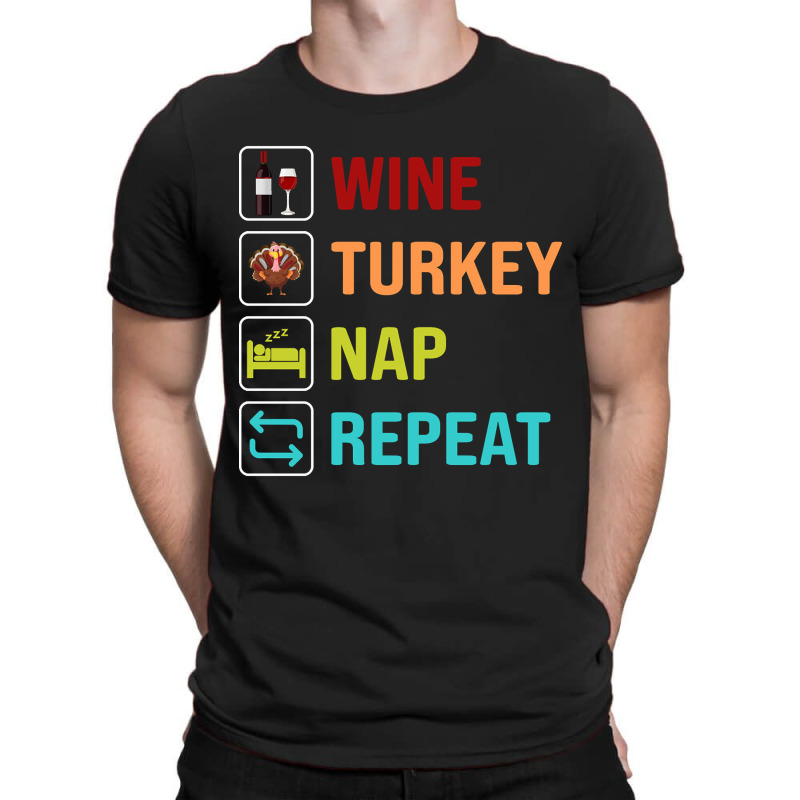 Artistshot Trending Wine Turkey Nap Repeat T-shirt | Artistshot