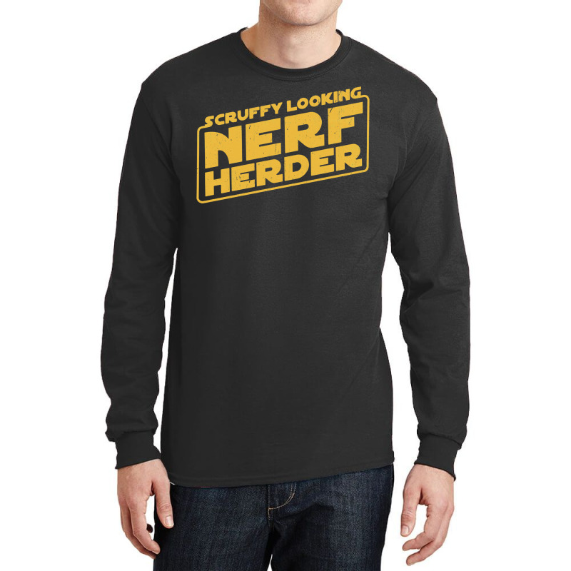 Scruffy Looking Nerf Herder Long Sleeve Shirts | Artistshot