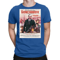 Goncharov Movie Poster T-shirt | Artistshot