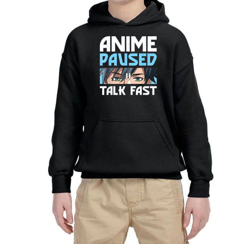 Anime Paused Talk Fast For Japanese Streetwear Fans T Shirt Youth Hoodie | Artistshot