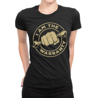 I Am The Warranty, Car Lover T Shirt Ladies Fitted T-shirt | Artistshot