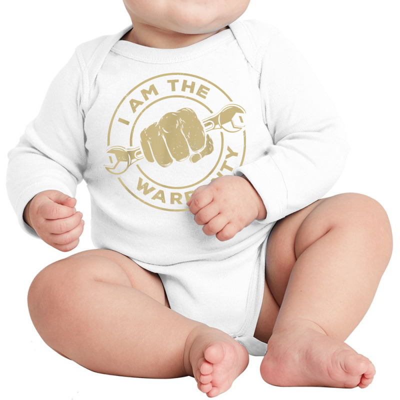 I Am The Warranty, Car Lover T Shirt Long Sleeve Baby Bodysuit by luckenbg | Artistshot