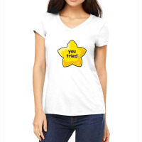 You Tried Gold Star Women's V-neck T-shirt | Artistshot