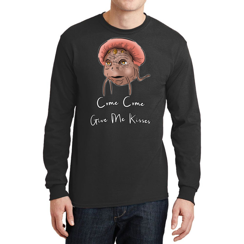 Come Come Give Me Kisses Long Sleeve Shirts | Artistshot