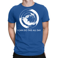 I Can Do This All Day 1 T-shirt | Artistshot