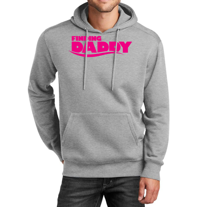 Finding Daddy Unisex Hoodie | Artistshot