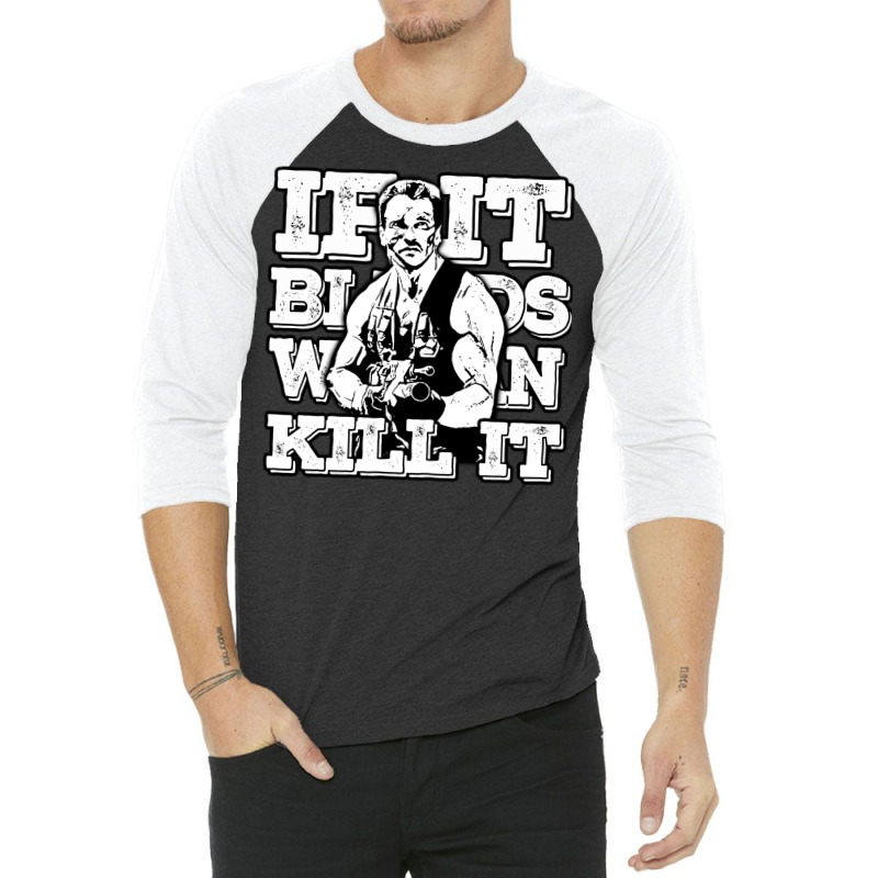 If It Bleeds We Can Kill It 3/4 Sleeve Shirt | Artistshot