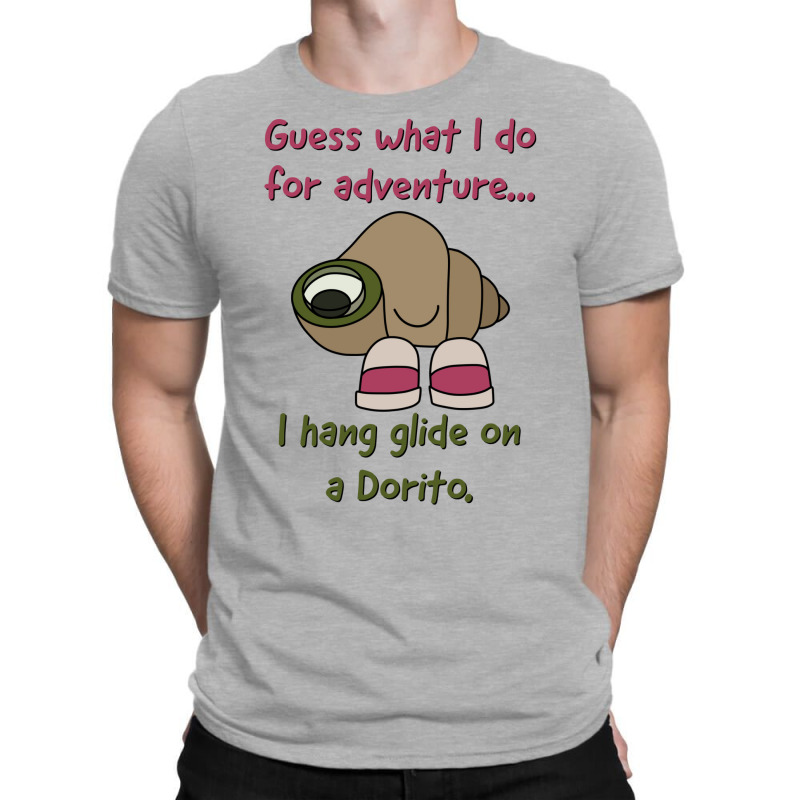 Shell With Shoes On Quote Guess What I Do For An Adventure... I Hang G T-shirt | Artistshot