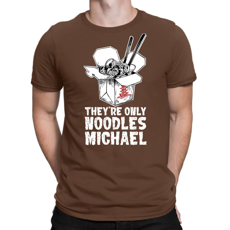 They're Only Noodles Michael T-shirt | Artistshot