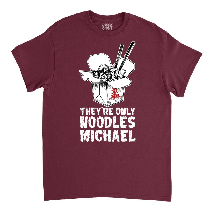 They're Only Noodles Michael Classic T-shirt | Artistshot