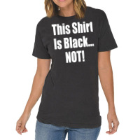 This Shirt Is Black...not! Borat Quote Vintage T-shirt | Artistshot