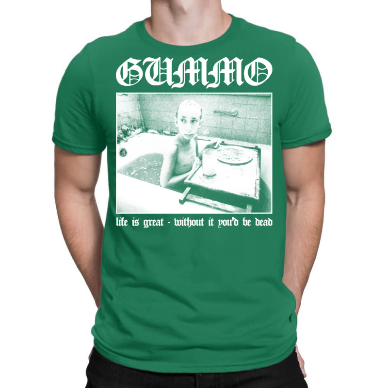 Gummo Life Is Great T-shirt | Artistshot