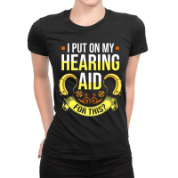 Hearing Aid Deaf Awareness Ladies Fitted T-shirt | Artistshot