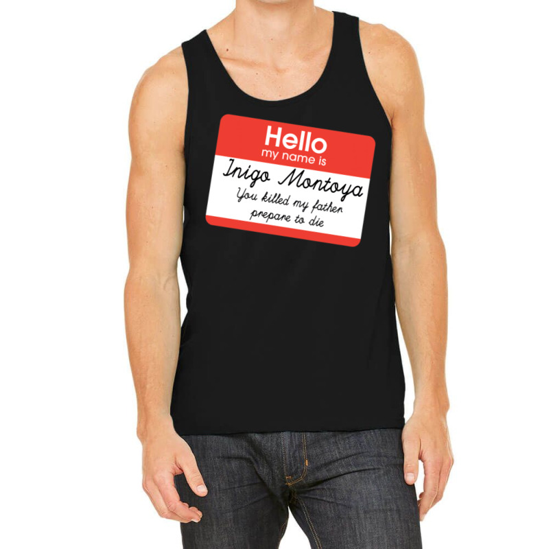 Hello My Name Is Inigo Montoya Tank Top | Artistshot