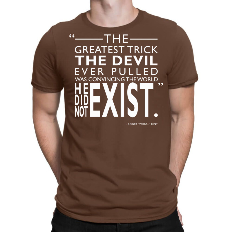 The Greatest Trick The Devil Ever Pulled 1 T-shirt | Artistshot