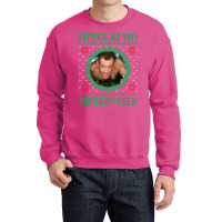 Yippee Ki Yay Motherfcker Crewneck Sweatshirt | Artistshot