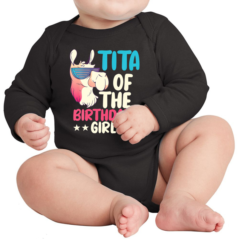 Tita Of The Birthday Girl Llama Bday Alpaca Party Long Sleeve Baby Bodysuit | Artistshot