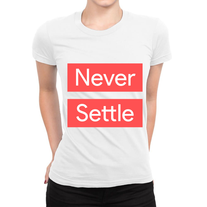 Never Settle Red Ladies Fitted T-Shirt by STEVEHICKS | Artistshot