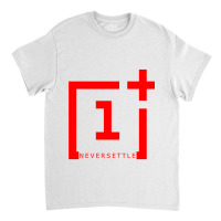 Oneplus Never Settle Classic T-shirt | Artistshot