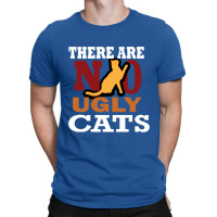 Cats There Are No Ugly Cats T-shirt | Artistshot