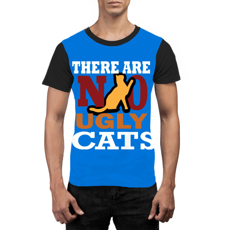 Cats There Are No Ugly Cats Graphic T-shirt | Artistshot