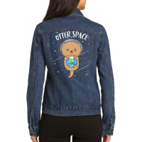 Otter Space T  Shirt Otter Space Cute Funny Sea Otter Astronaut Milky Ladies Denim Jacket | Artistshot